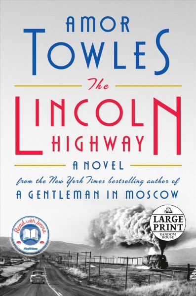 The Lincoln Highway : a novel / Amor Towles.