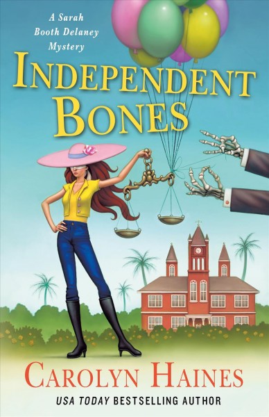Independent bones / Carolyn Haines.