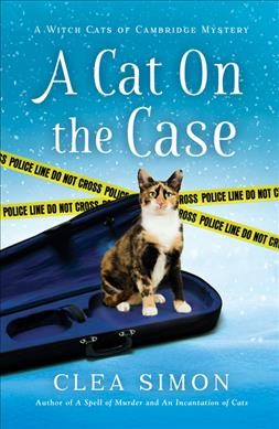 A cat on the case / Clea Simon.