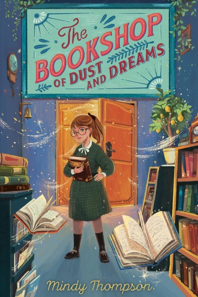 The bookshop of dust and dreams / Mindy Thompson.