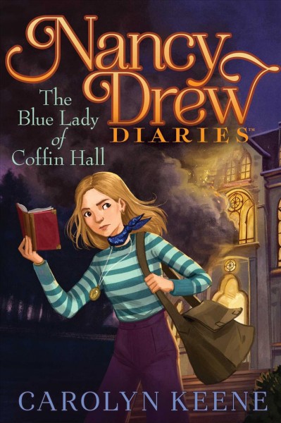 The blue lady of Coffin Hall / Carolyn Keene.