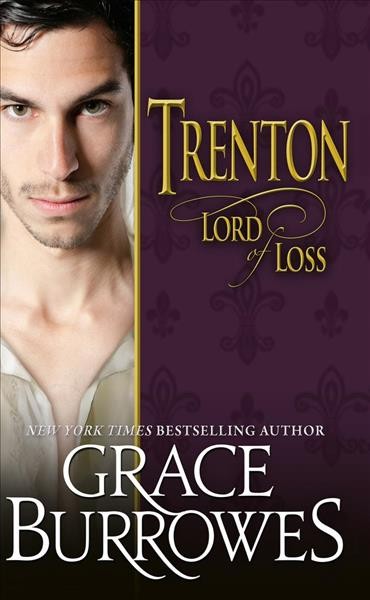 Trenton, lord of loss / Grace Burrowes.