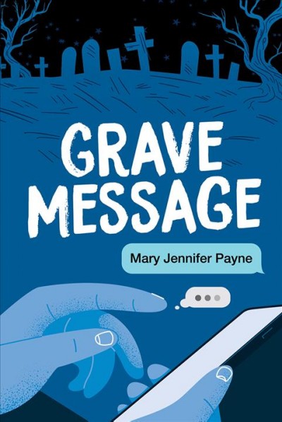 Grave message / Mary Jennifer Payne.