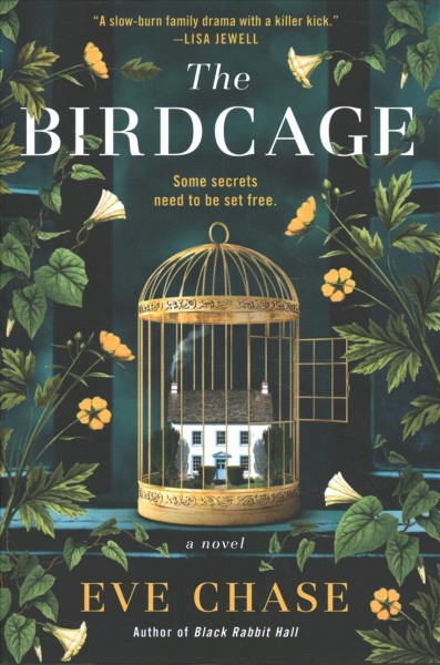 The birdcage : a novel / Eve Chase.