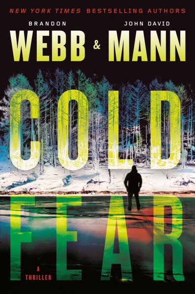 Cold fear : a thriller / Brandon Webb & John David Mann.