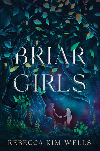 Briar girls / Rebecca Kim Wells.