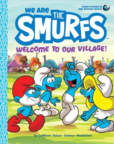 Welcome to our village! / by Falzar and Thierry Culliford ; illustrated by Antonello Dalena and Paolo Maddaleni ; original lettering by Michel Brun.