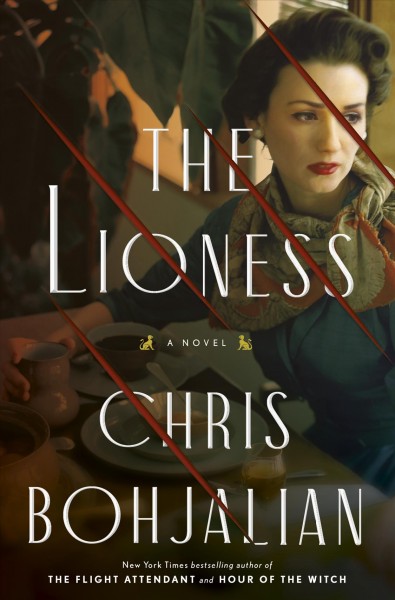 The lioness [electronic resource] : a novel/ Chris Bohjalian.