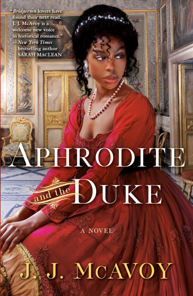 Aphrodite and the duke : a novel / J.J. McAvoy.