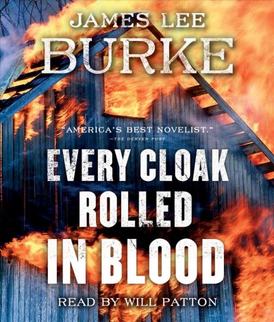 Every cloak rolled in blood [sound recording] / James Lee Burke.