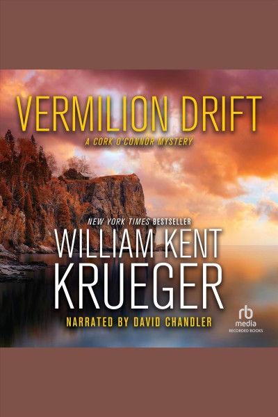Vermilion Drift : a Cork O'Connor mystery / William Kent Krueger.