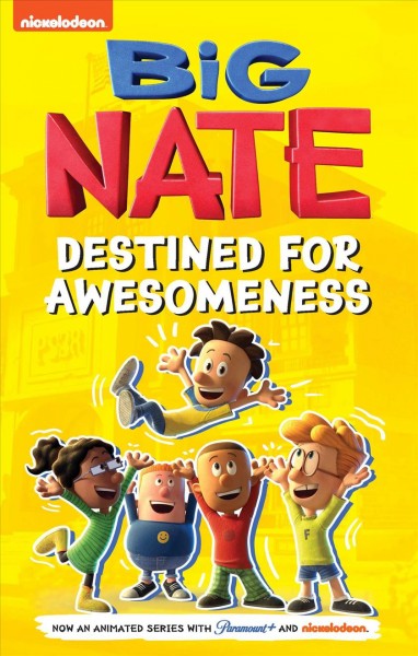 Big Nate. Destined for awesomeness.