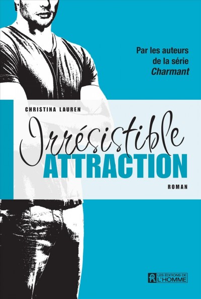 Irrésistible attraction [electronic resource]