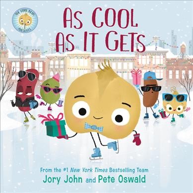 As cool as it gets / written by Jory John ; cover illustration by Pete Oswald ; interior illustrations by Saba Joshaghani ; based on artwork by Pete Oswald