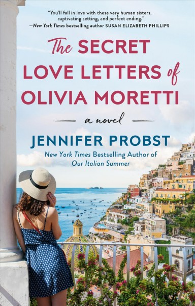 The secret love letters of Olivia Moretti / Jennifer Probst.