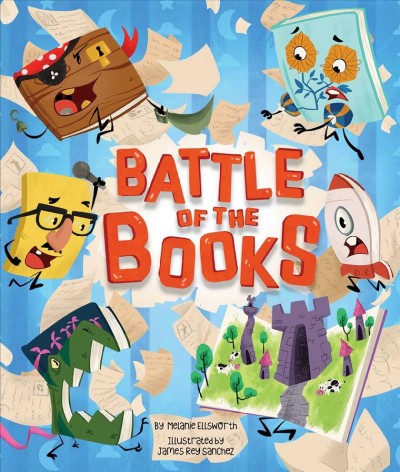 Battle of the books / written by Melanie Ellsworth ; art by James Rey Sanchez.