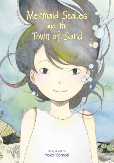 Mermaid scales and the town of sand / story & art by Yoko Komori ; translation/JN Productions ; English adaptation/Annette Roman ; touch-up art & lettering/Susan Daigle-Leach.