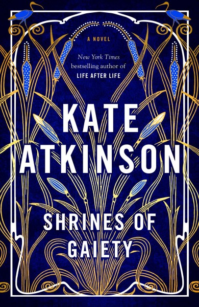 Shrines of gaiety / Kate Atkinson.
