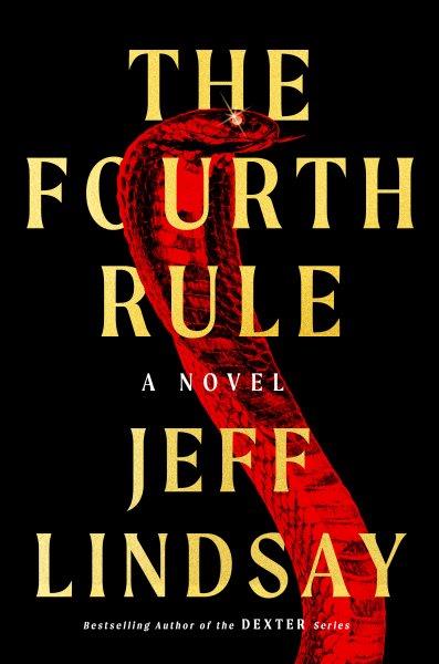 The fourth rule : a novel / Jeff Lindsay.