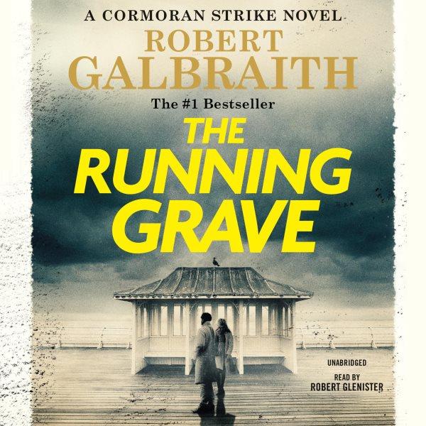 The running grave / Robert Galbraith.