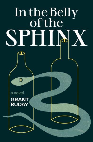In the belly of the sphinx : a novel / Grant Buday.