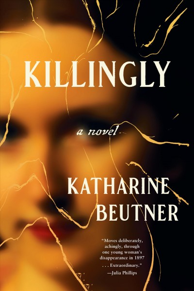 Killingly / Katharine Beutner.