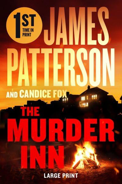 The murder inn [large print] / James Patterson and Candice Fox.