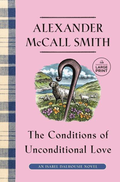 Conditions of Unconditional Love : An Isabel Dalhousie Novel (15)