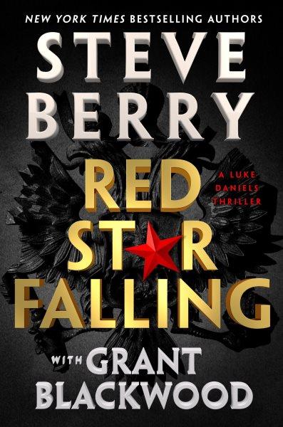 Red star falling / Steve Berry and Grant Blackwood.
