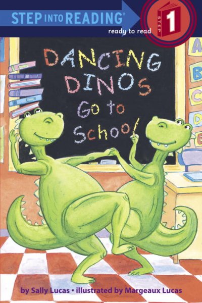 Dancing dinos go to school / Sally Lucas ; illustrated by Margeaux Lucas.
