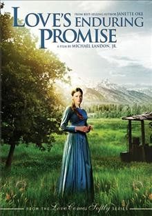 Love's enduring promise / directed by Michael Landon Jr. ; written by Michael Landon Jr. and Cindy Kelley.