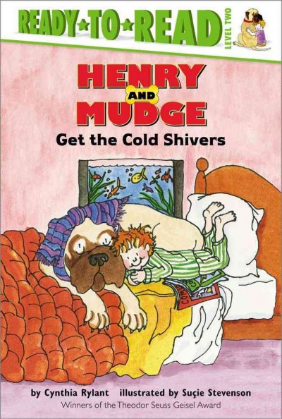Henry and Mudge get the cold shivers : the seventh book of their adventures / story by Cynthia Rylant ; pictures by Sucie Stevenson.