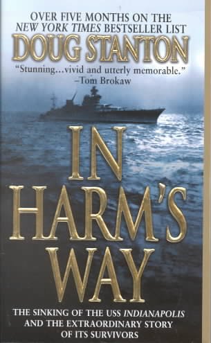 In harm's way : The sinking of the USS Indianapolis.
