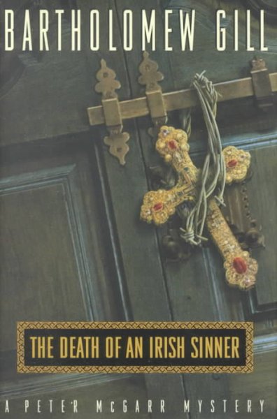 The death of an Irish sinner : a Peter McGarr mystery / Bartholomew Gill.