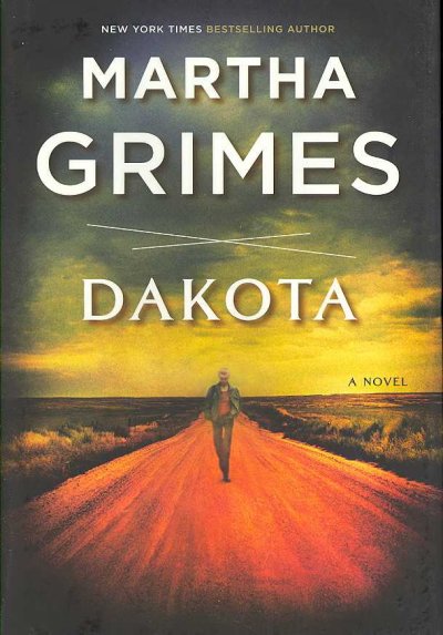 Dakota : a novel / Martha Grimes.