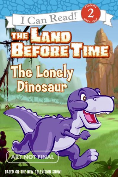The lonely dinosaur / adapted by Catherine Hapka ; illustrated by Charles Grosvenor and Artful Doodles ; screenplay by Noel Wright.
