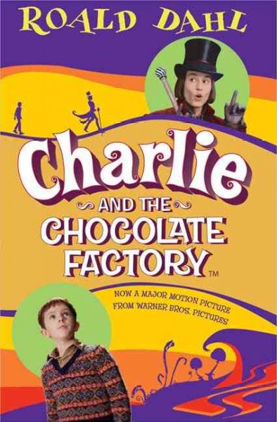 Charlie and the chocolate factory / Roald Dahl ; illustrated by Quentin Blake.