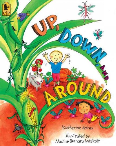 Up, down, and around / Katherine Ayres ; illustrated by Nadine Bernard Westcott.