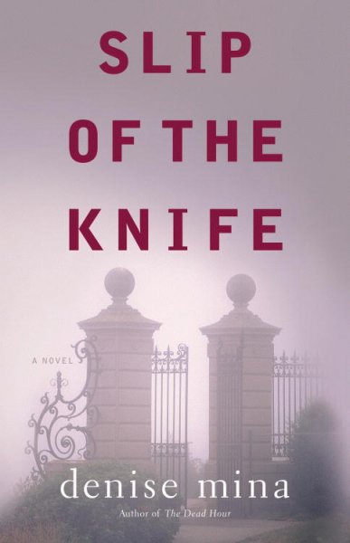 Slip of the knife : a novel / Denise Mina.