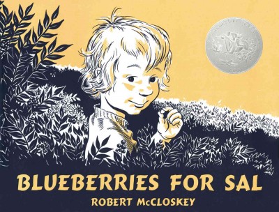 Blueberries for Sal / by Robert McCloskey.