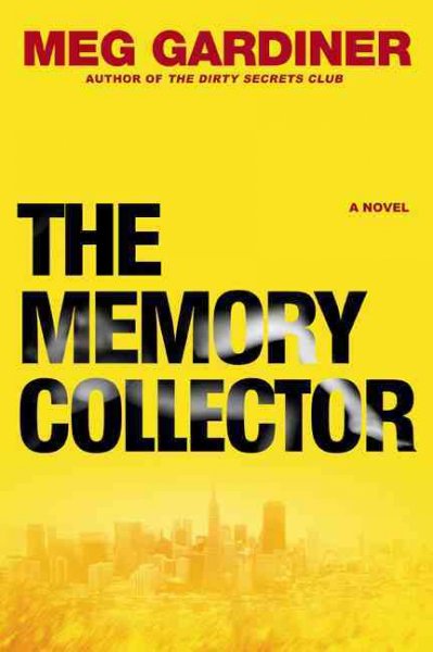 The memory collector / by Meg Gardiner.