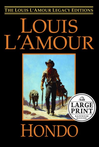 Hondo : [large print] / Louis L'Amour.