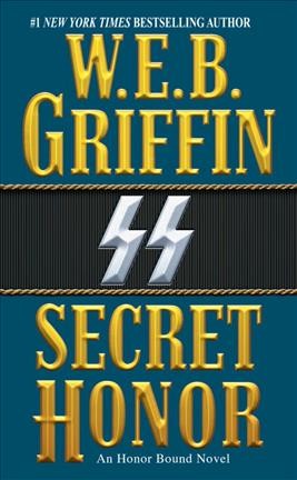 Secret honor / W.E.B. Griffin.