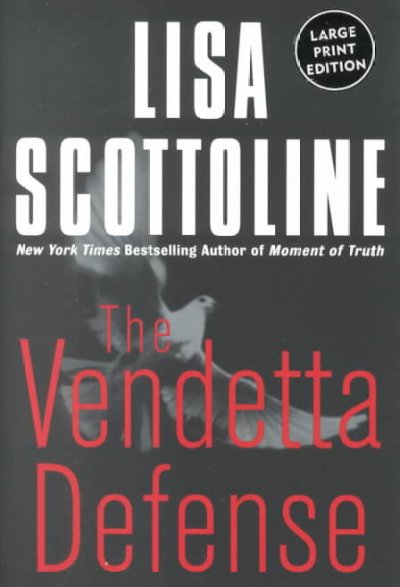 The vendetta defense / Lisa Scottoline.