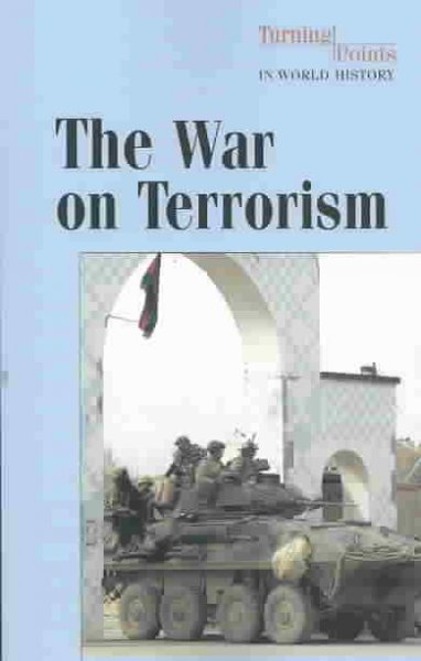 The war on terrorism / Mitchell Young, book editor.