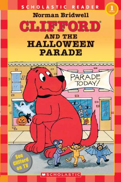 Clifford and the Halloween parade / (KEPT WITH HALLOWEEN BOOKS) / Norman Bridwell.