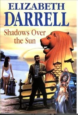 Shadows over the sun / Elizabeth Darrell.