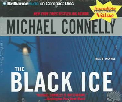 The black ice [sound recording] / by Michael Connelly.