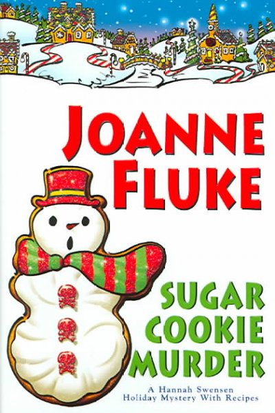Sugar cookie murder : a Hannah Swensen mystery / Joanne Fluke.
