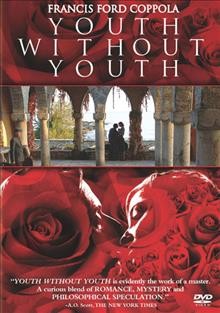 Youth without youth [videorecording] / a Sony Pictures Classics release ; American Zoetrope presents a co-production of SRG Atelier (Romania), Pricel (France), BIM Distribuzione (Italy) ; produced, written and directed by Francis Ford Coppola.